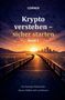 Krypto verstehen – sicher starten. Band 1. Ein Einsteiger-Roman über Bitcoin, Wallets, DeFi und Steuern. Sonnenuntergang über Brücke.