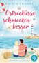 Katrin Franke: Ostseeküsse schmecken besser | Ein Second Chance Küsten-Liebesroman, Buch