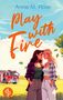 "Annie M. Rose, Play with Fire" in orange, zwei Frauen stehen sich nahe, Feuerwehrwagen im Hintergrund, strahlend blauer Himmel., Buch
