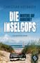 Text: Christian Hofbauer, Die Inselcops, Meuterei auf Norderney, Ein Nordsee-Krimi. Ein Koffer mit Geld am Strand, Segelboot., Buch