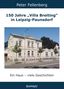 Peter Fellenberg: 150 Jahre "Villa Breiting" in Leipzig-Paunsdorf, Buch