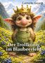 "Der Trollkönig im Blaubeerfeld" von Cornelie Georg. Illustration: Ein lächelnder Troll mit Krone und Latzhose im Blaubeerfeld., Buch
