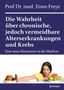„Die Wahrheit über chronische, jedoch vermeidbare Alterserkrankungen und Krebs“ von Prof. Dr. med. Enno Freye. Eine Frau schaut skeptisch, schiebt ungesundes Essen weg und hat einen Teller Obst vor sich., Buch