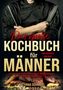 Matthias Schragel: Das große Kochbuch für Männer - Vom Anfänger zum Profi, Buch