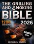 Text: "The Grilling and Smoking Bible 2026. 1200 Days Recipes. Bonus Extra. Michael Engel." Fleischstücke auf Holzbrett., Buch