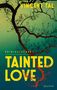 Text: Kriminalroman Tainted Love, Vincent Tal, Pfaueninsel. 
Schwarze Baumzweige auf grünem Hintergrund., Buch