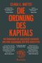 "CLARA E. MATTEI: DIE ORDNUNG DES KAPITALS. Zitate loben das Werk als lehrreich und provokativ. Unten ist ein Logo.", Buch