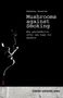 Rebekka Konarek: Mushrooms against Smoking, Buch