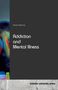 Olivier Debrune: Addiction and Mental Illness, Buch