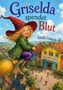 „Griselda spendet Blut“ und „Grundschule“ sind zu sehen. Eine lachende Hexe fliegt auf einem Besen über eine Schule., Buch