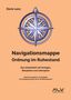 "Doris Lenz: Navigationsmappe, Ordnung im Ruhestand. Arbeit, Vorlagen, Beispiele, Jahresplan. Logo: Kompassrose.", Buch