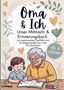 "Oma & Ich - Unser Mitmach- & Erinnerungsbuch ab 4 Jahren." Illustration: Kind und Großmutter füllen Buch aus., Buch