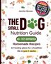 Jennifer Morwen, THE SMALL DOG Nutrition Guide. 60+ VET-APPROVED. Homemade Recipes, just 2 weeks. Bonus: Printable Pet Care Tracker. Hintergrund: bunte Hunde und Futter-Illustrationen., Buch