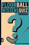 „FLOORBALL WISSENSQUIZ“; „100 Fragen - 400 Antworten“. Illustration mit Fragezeichen, Unihockeyschläger., Buch