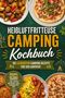Text: "Heißluftfritteuse Camping Kochbuch", "Die leckersten Camping Rezepte für den Airfryer". Verschiedene Gerichte., Buch
