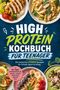 Titel: "High Protein Kochbuch für Teenager". Umgeben von gesunden Gerichten mit Gemüse und Obst., Buch