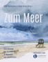 "Zum Meer" oben, darunter Strandlandschaft mit Himmel, Meer und kleinem Haus. Logo von Leseforum Oldenburg e.V. unten rechts., Buch
