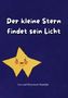 "Der kleine Stern findet sein Licht" steht groß auf einem dunkelblauen Hintergrund. Ein gelber Stern lächelt freundlich., Buch
