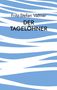 Der Text "Fritz-Stefan Valtner DER TAGELÖHNER" ist über wellenförmigen blauen und weißen Streifen platziert., Buch