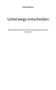 Titel: "Unterwegs entscheiden" von Ralph Böttcher. Untertitel: "Über Klarheit, Führung und Verantwortung jenseits von Systemen"., Buch
