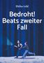 „Bedroht! Beats zweiter Fall“ von Stefan Loibl. Illustration: Zwei Personen im Wald, eine mit Taschenlampe., Buch