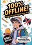 "100% OFFLINE! Das geniale Kreativbuch für Jungs ab 10. Boys Edition. Mit Challenges, Bastelspaß & Rätseln – ganz ohne Bildschirm!"

Ein fröhlicher Junge mit Wollmütze, Skateboard und Rucksack. Illustrationen von Spielzeug und Sternen im Hintergrund., Buch