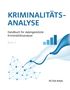 "Kriminalitätsanalyse: Handbuch für datengestützte Kriminalitätsanalyse, Band 1, Peter Rinn." Graphen und Netzwerke., Buch