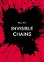 Text: "Tetsu Kiri, INVISIBLE CHAINS". Schwarzer Farbspritzer auf rotem Hintergrund., Buch