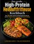 "Das große High-Protein Heißluftfritteuse Kochbuch." Gegrilltes Fleisch, Lachs, Gemüse und Muffins auf schwarzem Teller., Buch