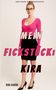 Kira Karon: Mein Fickstück: Kira, Buch