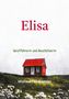 Titel: Elisa. Untertitel: Geistführerin und Beschützerin. Autor: Michael Fassbender. Illustration: Rotes Haus auf grüner Wiese., Buch