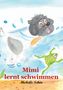 "Mimi lernt schwimmen", Michelle Schön. Illustration: Hund mit Schwimmreifen im Wasser neben einem fröhlichen Frosch., Buch