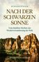 Text: "Rüdiger Sünner. Nach der schwarzen Sonne. Vom dunklen Mythos zur Wiederverzauberung der Welt. Biografische Notizen." Im Hintergrund sind beeindruckende Felsformationen und ein ruhiger See zu erkennen., Buch