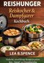 Oben: „REISHUNGER Reiskocher & Dampfgarer Kochbuch“. Unten: Verschiedene Gerichte in Schüsseln und Töpfen., Buch