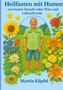 "Heilfasten mit Humor" - ein Strauß voller Witz. Ein Mann in grüner Kleidung, umgeben von bunten Blumen., Buch