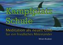 Miriam Bruderer: Kampfplatz Schule, Buch