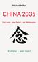 "Michael Miller, CHINA 2035: Ein Land – eine Partei – ein Weltenplan. Europa – was tun?" Asiatisches Schriftzeichen darunter., Buch