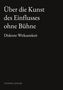 „Über die Kunst des Einflusses ohne Bühne. Diskrete Wirksamkeit. Thomas Lemcke.“ Weißer Text auf schwarzem Hintergrund., Buch