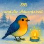 "Elli und die Adventszeit" in gelber Schrift. Illustration eines Vogels neben einer brennenden Kerze im Schnee., Buch
