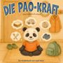 "DIE PAO-KRAFT", "PDA kindgerecht erklärt". Ein Panda im Kinderstil denkt an Essen, Auto, Ball, Schuhe., Buch