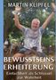 Cover eines Buches mit dem Titel "Bewusstseinserheiterung". Oben steht "Martin Klipfel". Ein Mann reitet lachend auf einem Pferd., Buch