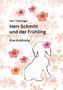 "Ilka T. Reininger, Herr Schmitt und der Frühling, Eine Erzählung." Blumen und Hundeumriss im Hintergrund., Buch