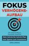 Text: "FOKUS VERMÖGENSAUFBAU. Der einfache Weg zu finanzieller Sicherheit. Dein Schritt-für-Schritt-Plan vom Sparen zum Investieren. JÖRG LORENZ." Illustration eines rot-schwarzen Pfeils auf einer Zielscheibe., Buch