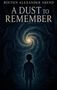 „A Dust to Remember“ von Rouven Alexander Arend. Ein Kind vor einer Galaxie, umgeben von Tentakeln., Buch