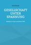 Titel: "GESELLSCHAFT UNTER SPANNUNG". Untertitel: "Resilienz in einer vernetzten Welt". Autor: Erik Schmidt. Blaues Design., Buch