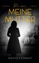 "Sie war MEINE MUTTER" und "MARITA STÖRMER" in gelber und weißer Schrift. Silhouette einer Frau vor alten Gebäuden., Buch