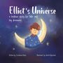 "Elliot's Universe: a bedtime story for little and big dreamers." Illustration eines Jungen auf einer Mondsichel., Buch
