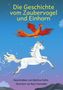 "Die Geschichte vom Zaubervogel und Einhorn." Ein Phönix fliegt über einem springenden Einhorn im Sternenhimmel., Buch
