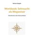 "Workbook: Sehnsucht als Wegweiser. Manifestiere dein Wunschleben. Barbara Doppler." Darunter ein Kompass-Symbol., Buch
