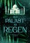 Text: "Der Palast im Regen" und "Kornelia Schmid." Eine Illustration zeigt das Taj Mahal vor grünen Blättern mit Regentropfen., Buch